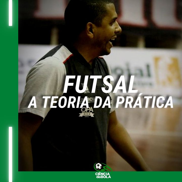 Futsal a teoria da prática