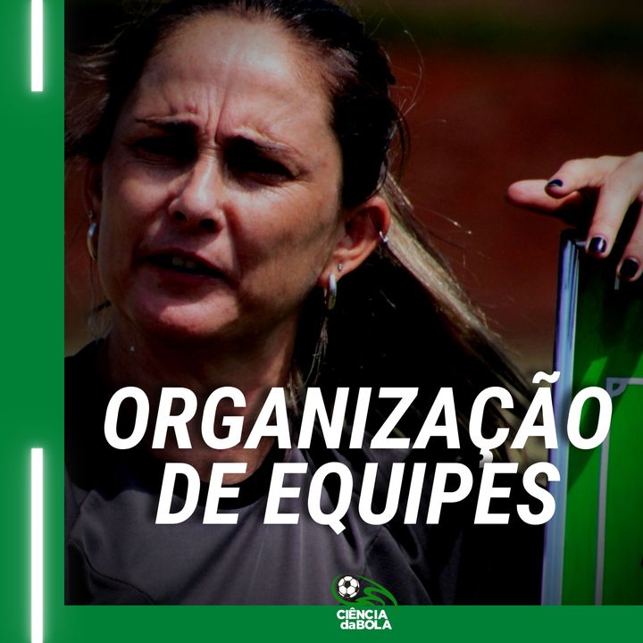 Organização de Equipes no Futebol Feminino