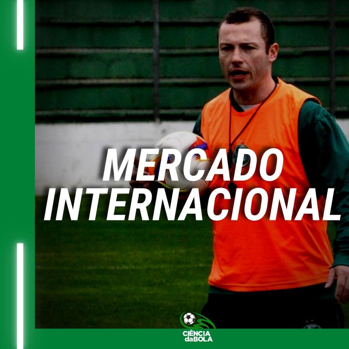 Preparação física e o mercado de trabalho internacional no futebol