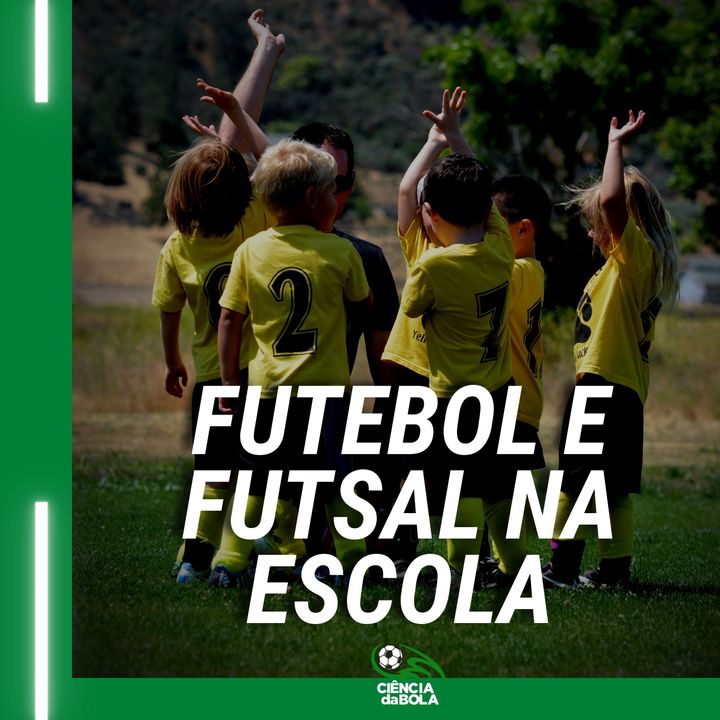 Futebol e Futsal na Escola